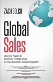 Global Sales: A Practical Playbook on How to Drive Profitable Growth for International Sales and Marketing Leaders