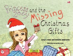 Princess Zoey and the Missing Christmas Gifts - Kane, Zoey S; Ambrosini, Michelle