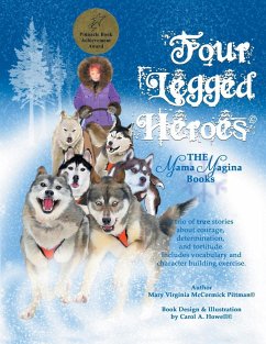 Four Legged Heroes - Pittman, Mary Virginia McCormick