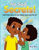 No Sad Secrets! Justin learns what to do when keeping secrets make him sad