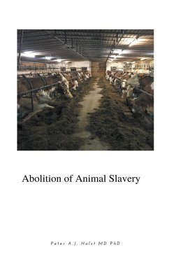 Abolition of Animal Slavery - Holst MD, Peter A. J.