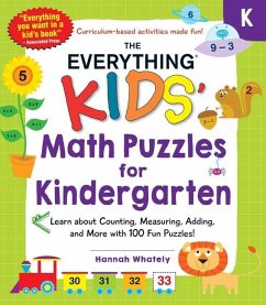 The Everything Kids' Math Puzzles for Kindergarten: Learn about Counting, Measuring, Adding, and More with 100 Fun Puzzles! - Whately, Hannah