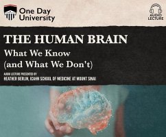 The Human Brain: What We Know (and What We Don't) - Berlin, Heather