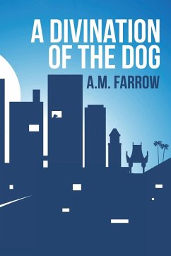 A Divination of the Dog - Farrow, A. M.