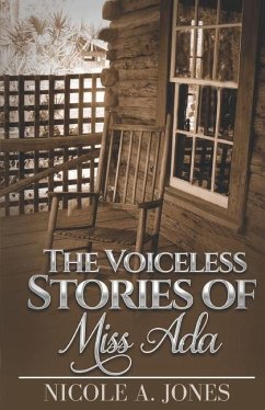 The Voiceless Stories of Miss Ada - Jones, Nicole A