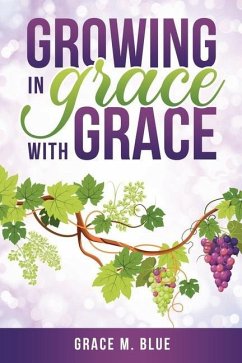 Growing In Grace with Grace - Blue, Grace M.