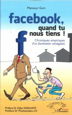 Facebook, quand tu nous tiens ! - Gaye, Mansour