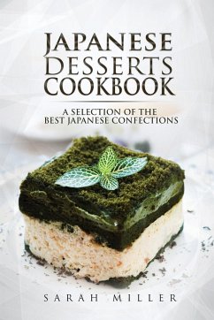 Japanese Desserts Cookbook - Miller, Sarah