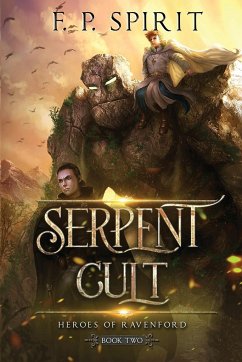 The Serpent Cult (Heroes of Ravenford Book 2) - Spirit, F. P.