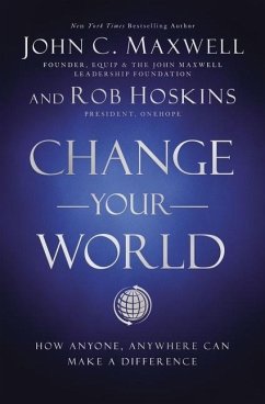 Change Your World - Maxwell, John C; Hoskins, Rob