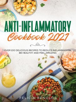 Anti-Inflammatory Cookbook 2021 - Renolds, Felicia