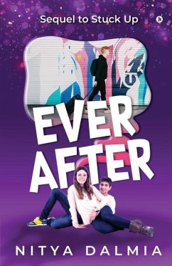 Ever After: Sequel to Stuck Up - Nitya Dalmia