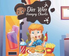 Dizz Wizz: Hungry Charlie - Gibson, Rheon D.