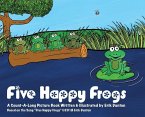 Five Happy Frogs: A Count-A-Long Picture Book