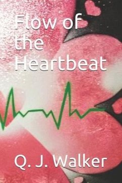 Flow of the Heartbeat - Walker, Q. J.