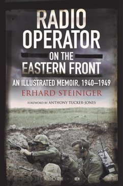 Radio Operator on the Eastern Front - Steiniger, Erhard