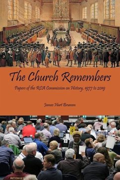 The Church Remembers: Papers of the RCA Commission on History, 1977 to 2019 - Brumm, James Hart