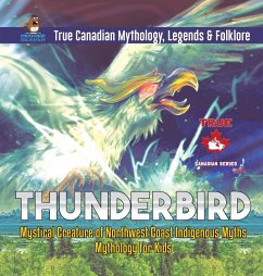 Thunderbird - Mystical Creature of Northwest Coast Indigenous Myths   Mythology for Kids   True Canadian Mythology, Legends & Folklore - Beaver