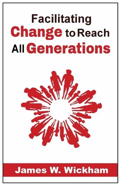 Facilitating Change to Reach All Generations - Wickham, James W