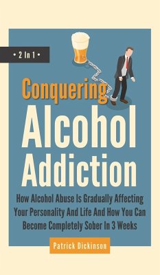 Conquering Alcohol Addiction 2 In 1 - Dickinson, Patrick
