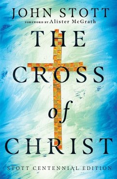 The Cross of Christ - Stott, John