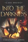 Into the Darkness: An Epic LitRPG Series
