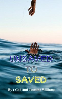 Unsaved to Saved - Williams, Jasmine; God