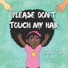 Please Don't Touch My Hair - Bild 1