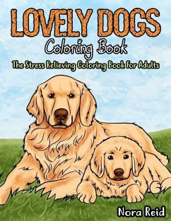 Cover Lovely Dogs Coloring Book The Stress Relieving Coloring Book For Adults