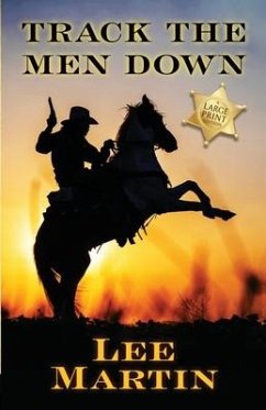 Track the Men Down: Large Print Edition - Martin, Lee