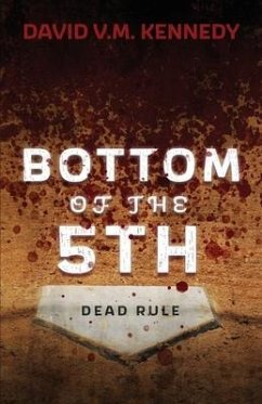 Bottom of the 5th: Dead Rule - Kennedy, David V. M.