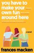 You Have to Make Your Own Fun Around... - Bild 1