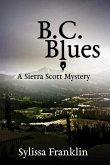 B. C. Blues: a Sierra Scott mystery