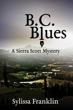 B. C. Blues: a Sierra Scott mystery - Franklin, Sylissa