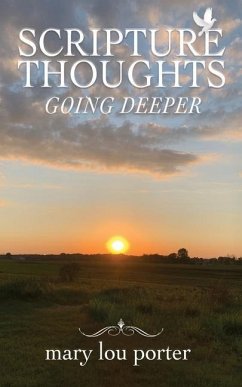 Scripture Thoughts: Going Deeper - Porter, Mary Lou