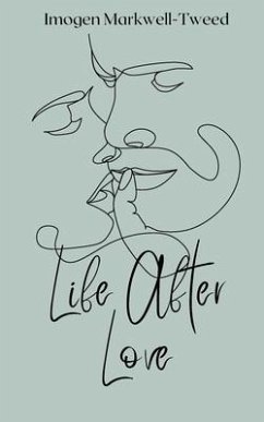 Life After Love: A Contemporary Paranormal MM Romance - Markwell-Tweed, Imogen