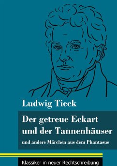 Der getreue Eckart und der Tannenhäuser - Tieck, Ludwig