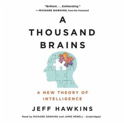 A Thousand Brains Lib/E: A New Theory of Intelligence - Hawkins, Jeff