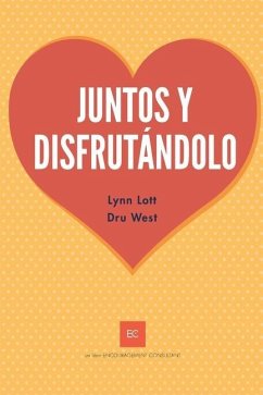 Juntos y Disfrutándolo - West, Dru; Lott, Lynn