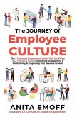 The Journey Of Employee Culture: The 7 Employee Engagement Myths That Are Killing Your Company Culture, Workforce Engagement & Productivity, & Stagnat