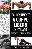 L'Allenamento a Corpo Libero In italiano/ Bodyweight Training In Italian (eBook, ePUB)