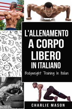 Cover L'Allenamento a Corpo Libero In italiano/ Bodyweight Training In Italian (eBook, ePUB)