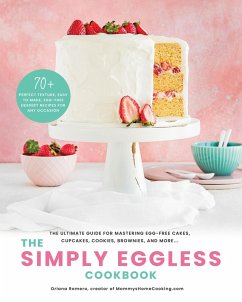 The Simply Eggless Cookbook (eBook, ePUB) - Romero, Oriana