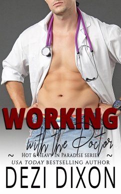 Working with the Doctor (Hot & Heavy in Paradise, #18) (eBook, ePUB) - Dixon, Dezi