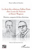 Le droit des relations Eglise-Etats chez Louis de Naurois et Henri Wagnon