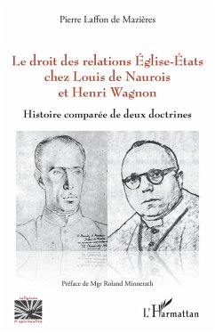 Le droit des relations Eglise-Etats chez Louis de Naurois et Henri Wagnon - Laffon de Mazières, Pierre