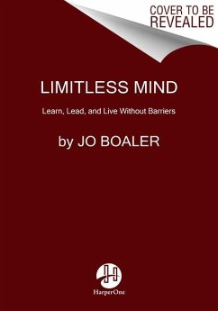 Limitless Mind: Learn, Lead, and Live Without Barriers - Boaler, Jo