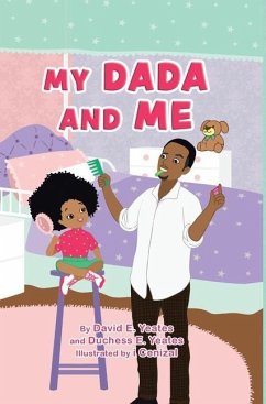 My DaDa and Me - Yeates, David E.; Yeates, Duchess E.