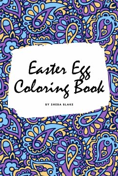 Easter Egg Coloring Book for Children (6x9 Coloring Book / Activity Book) - Blake, Sheba