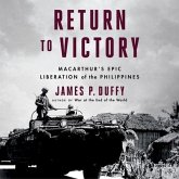Return to Victory Lib/E: Macarthur's Epic Liberation of the Philippines